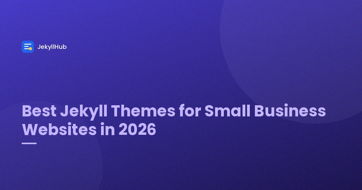Best Jekyll Themes for Small Business Websites in 2026