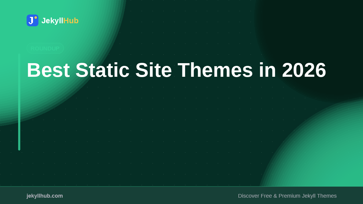 Best Static Site Themes in 2026 (Jekyll, Hugo & Eleventy)