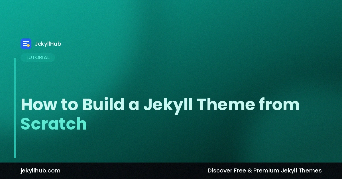 How to Build a Jekyll Theme from Scratch