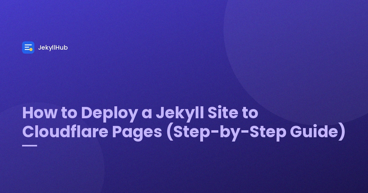 How to Deploy a Jekyll Site to Cloudflare Pages (Step-by-Step Guide)