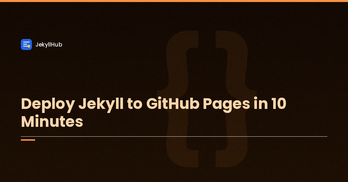 Deploy Jekyll to GitHub Pages in 10 Minutes