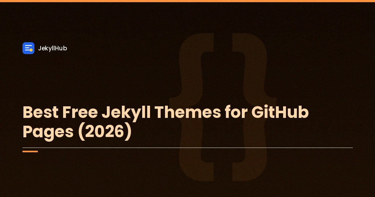 Best Free Jekyll Themes for GitHub Pages (2026)