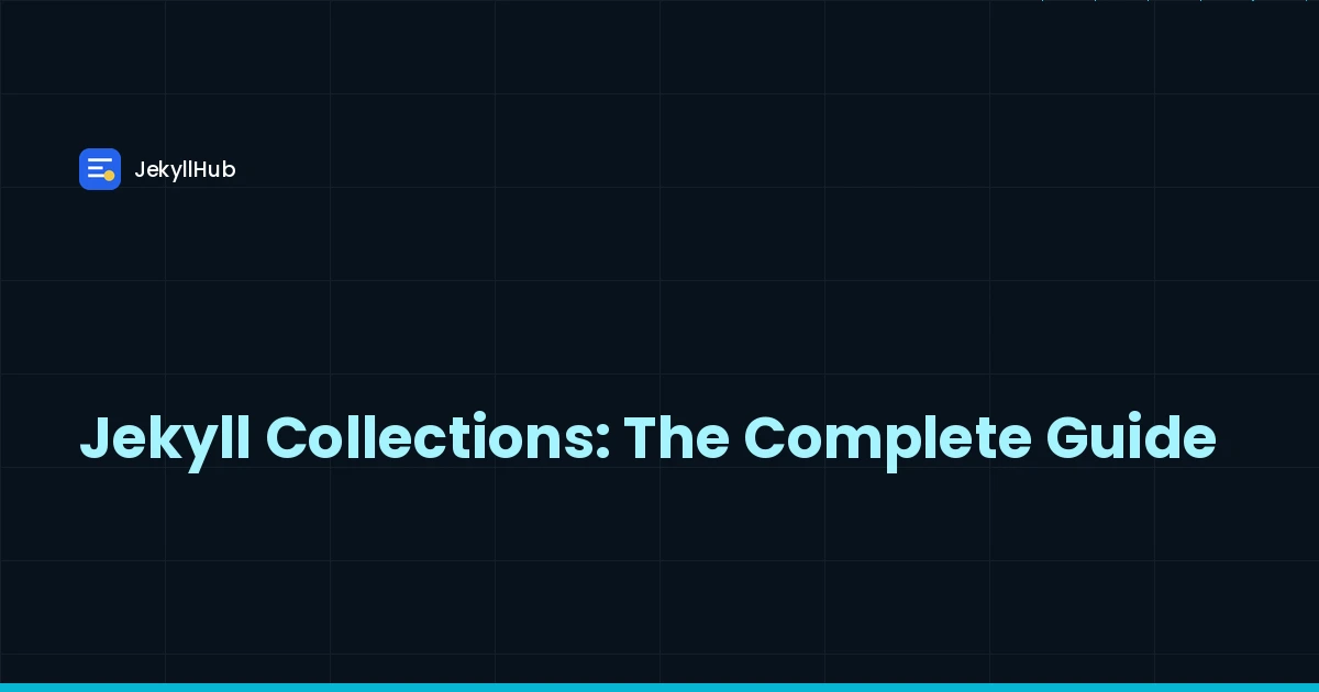 Jekyll Collections: The Complete Guide