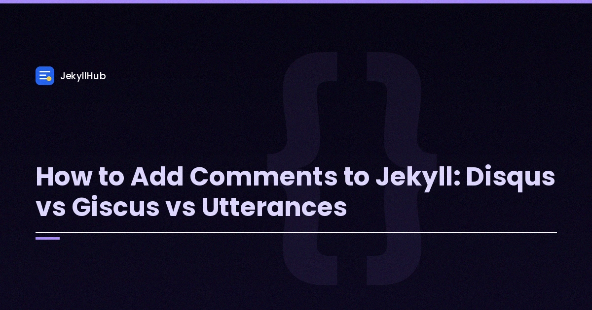 How to Add Comments to Jekyll: Disqus vs Giscus vs Utterances