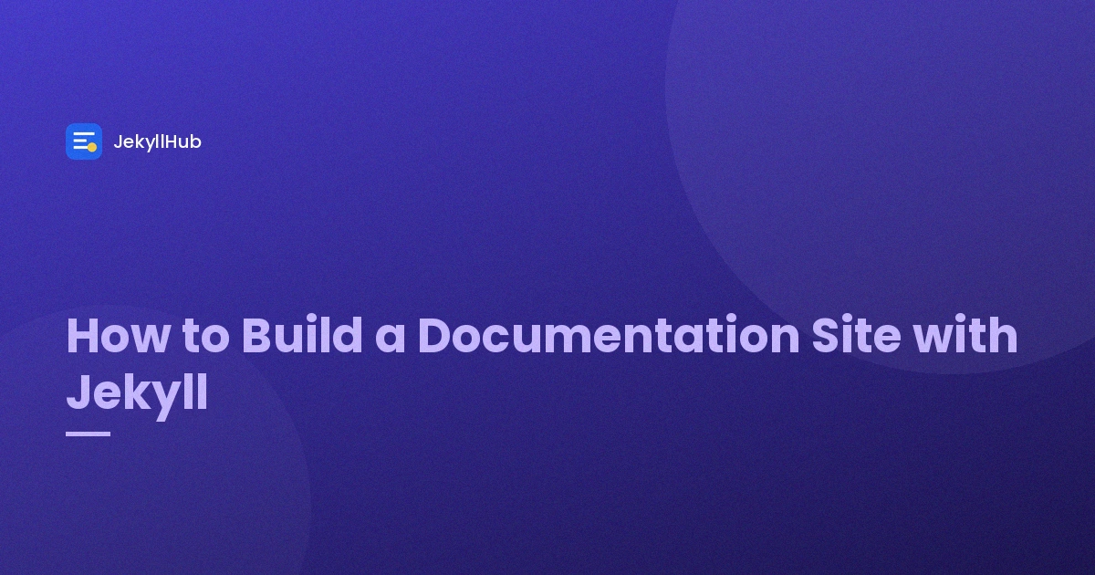 How to Build a Documentation Site with Jekyll
