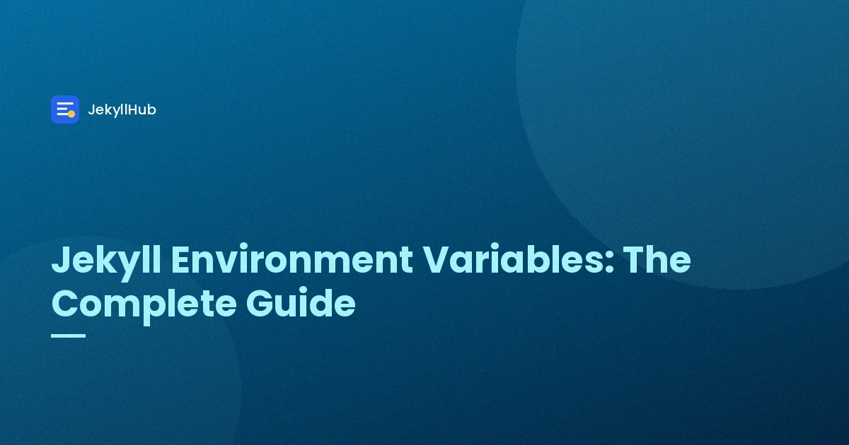 Jekyll Environment Variables: The Complete Guide