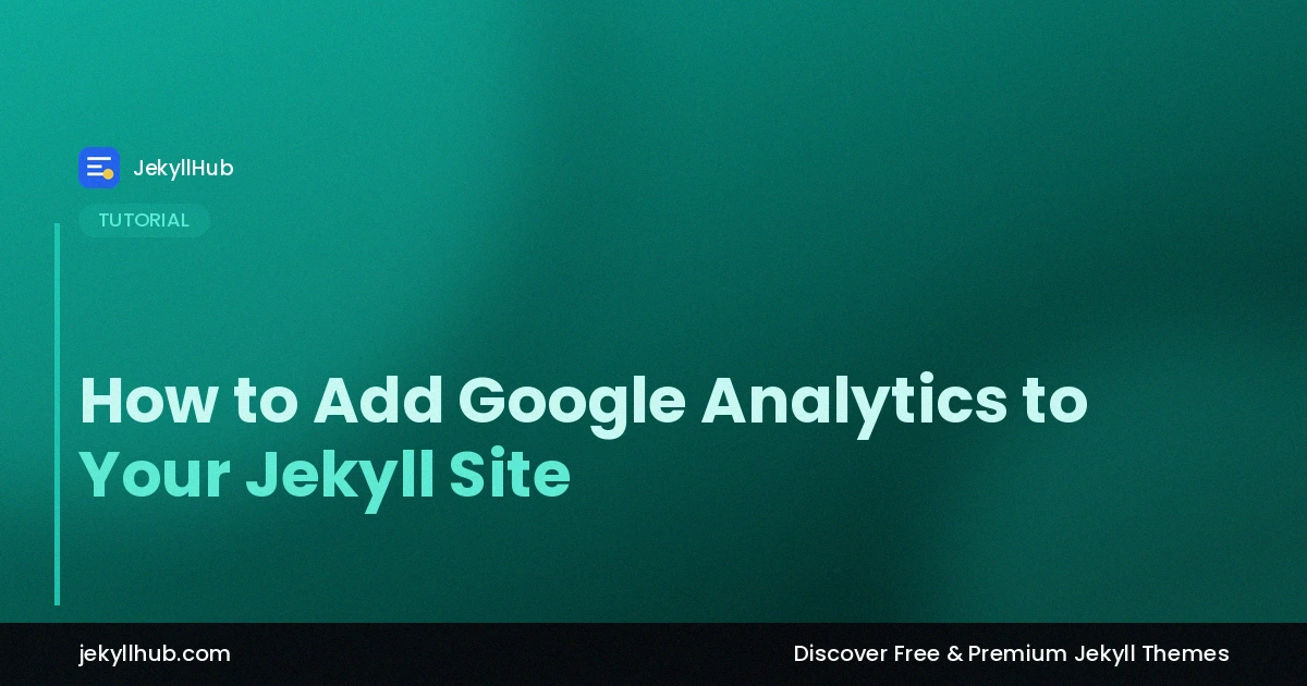 How to Add Google Analytics to Your Jekyll Site