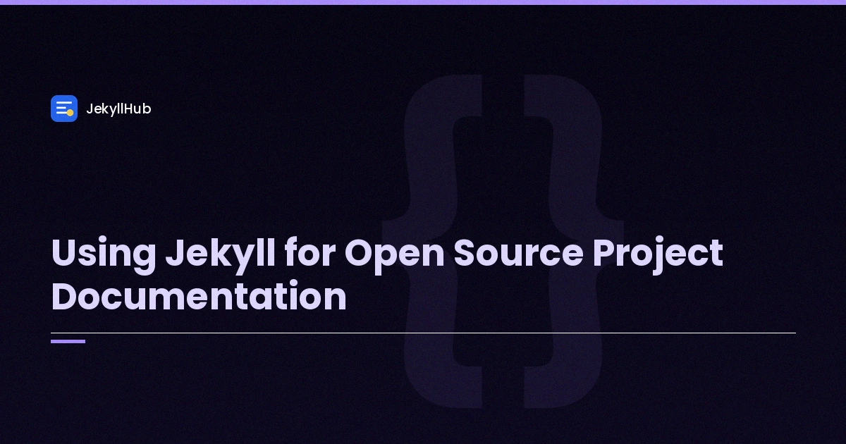 Using Jekyll for Open Source Project Documentation