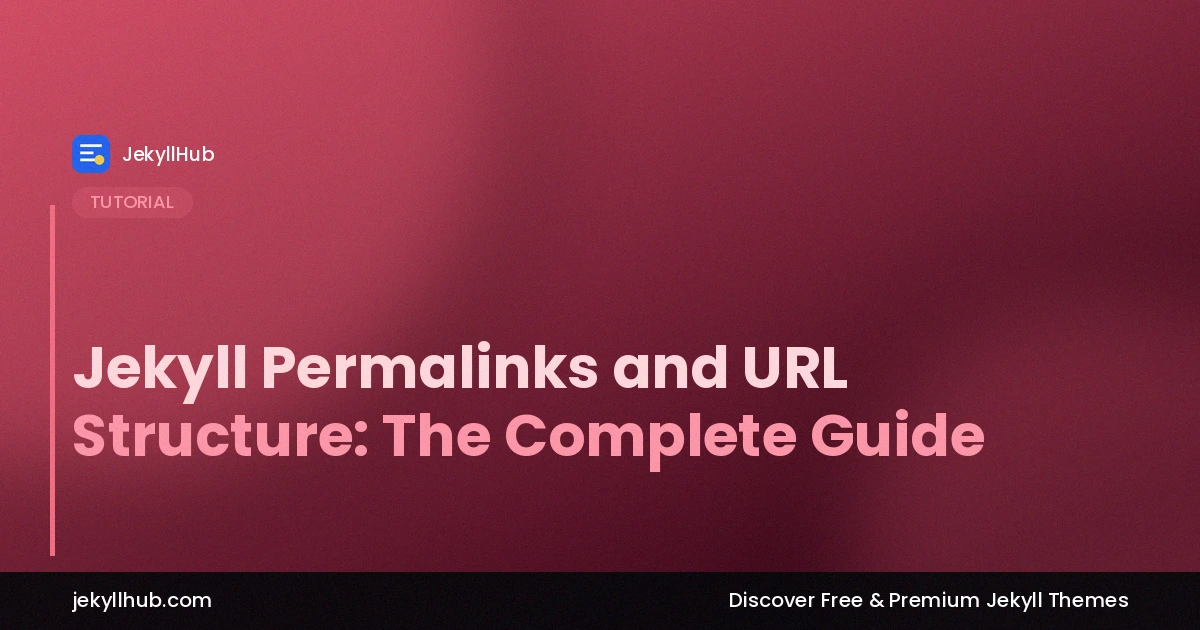 Jekyll Permalinks and URL Structure: The Complete Guide