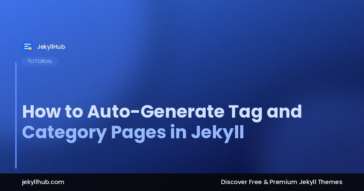 How to Auto-Generate Tag and Category Pages in Jekyll