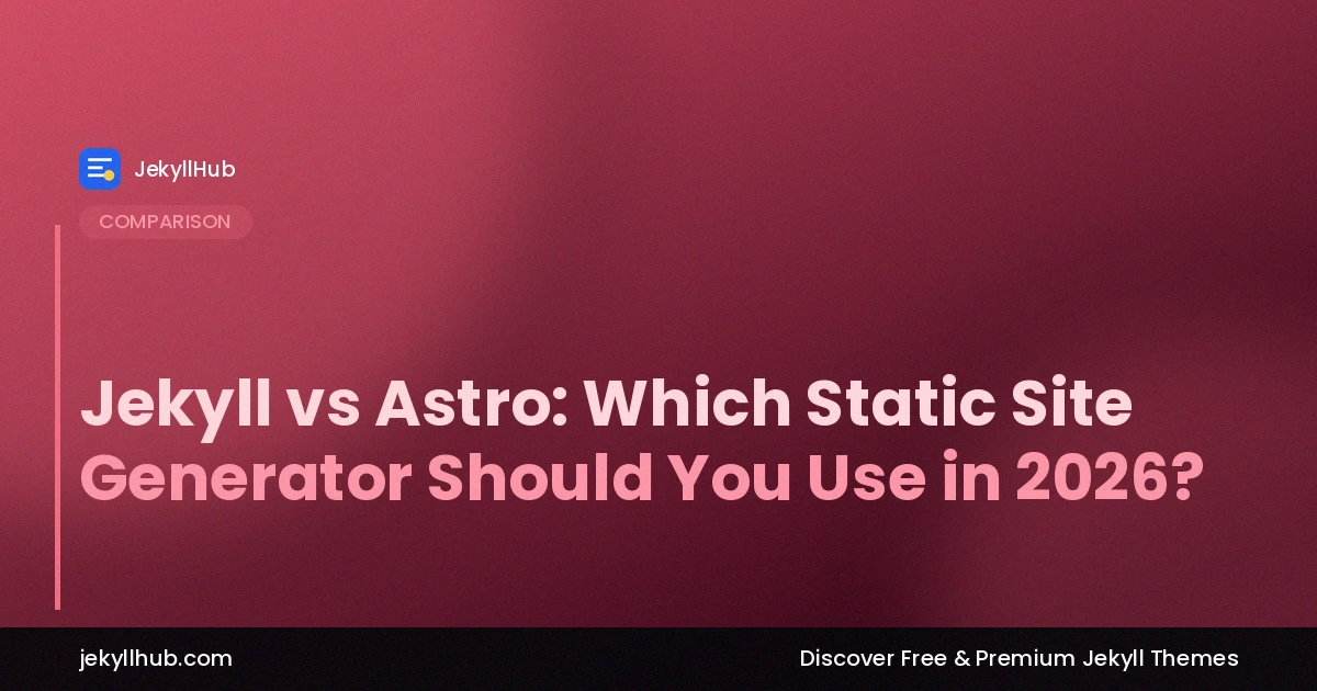 Jekyll vs Astro: Which Static Site Generator Should You Use in 2026?