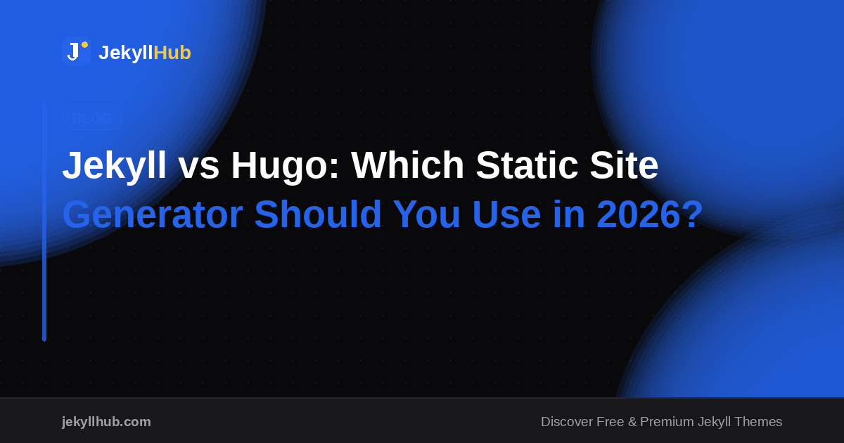 Jekyll vs Hugo: Which Static Site Generator Should You Use in 2026?