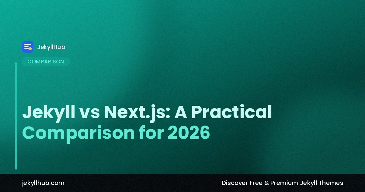 Jekyll vs Next.js: A Practical Comparison for 2026