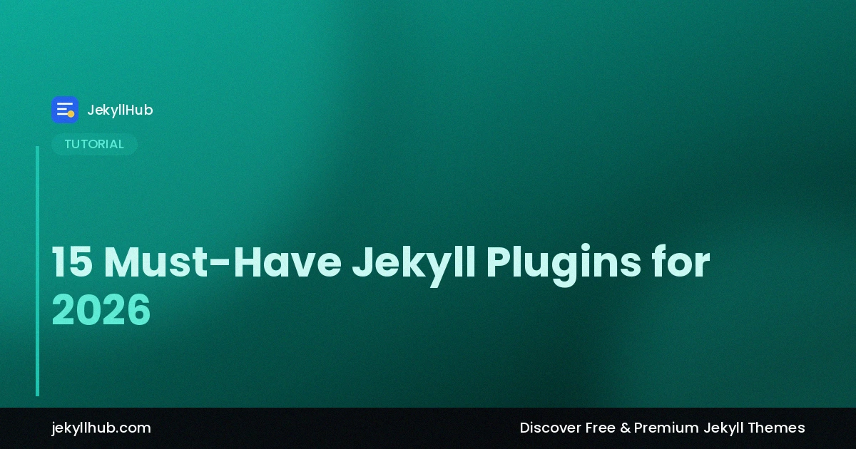 15 Must-Have Jekyll Plugins for 2026